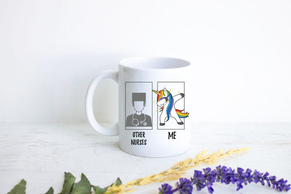 Other Nurses Vs. Me Unicorn - White Ceramic Mug