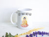 Let That Shit Go - White Ceramic Mug