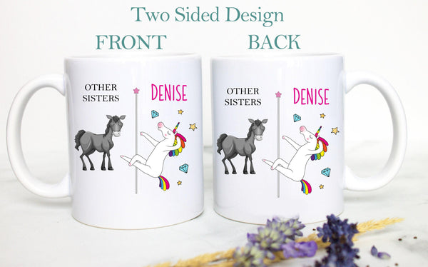 Other Sisters Vs. You Unicorn - White Ceramic Mug