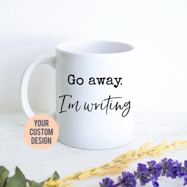 Go Away I'm Writing Mug