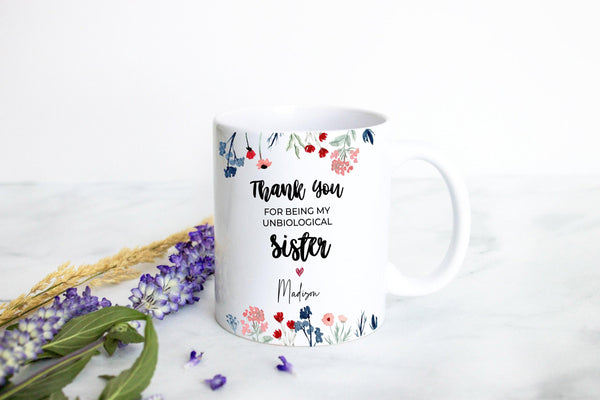 Unbiological Sister - White Ceramic Mug
