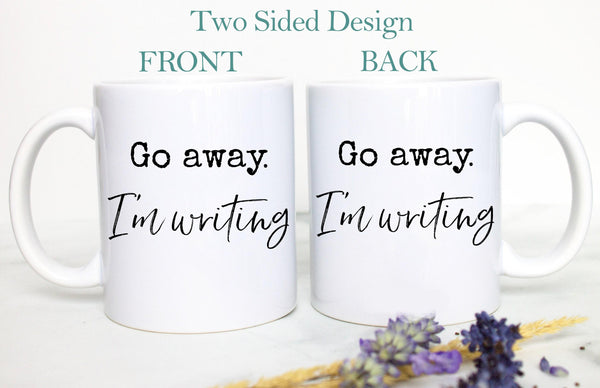 Go Away I'm Writing Mug