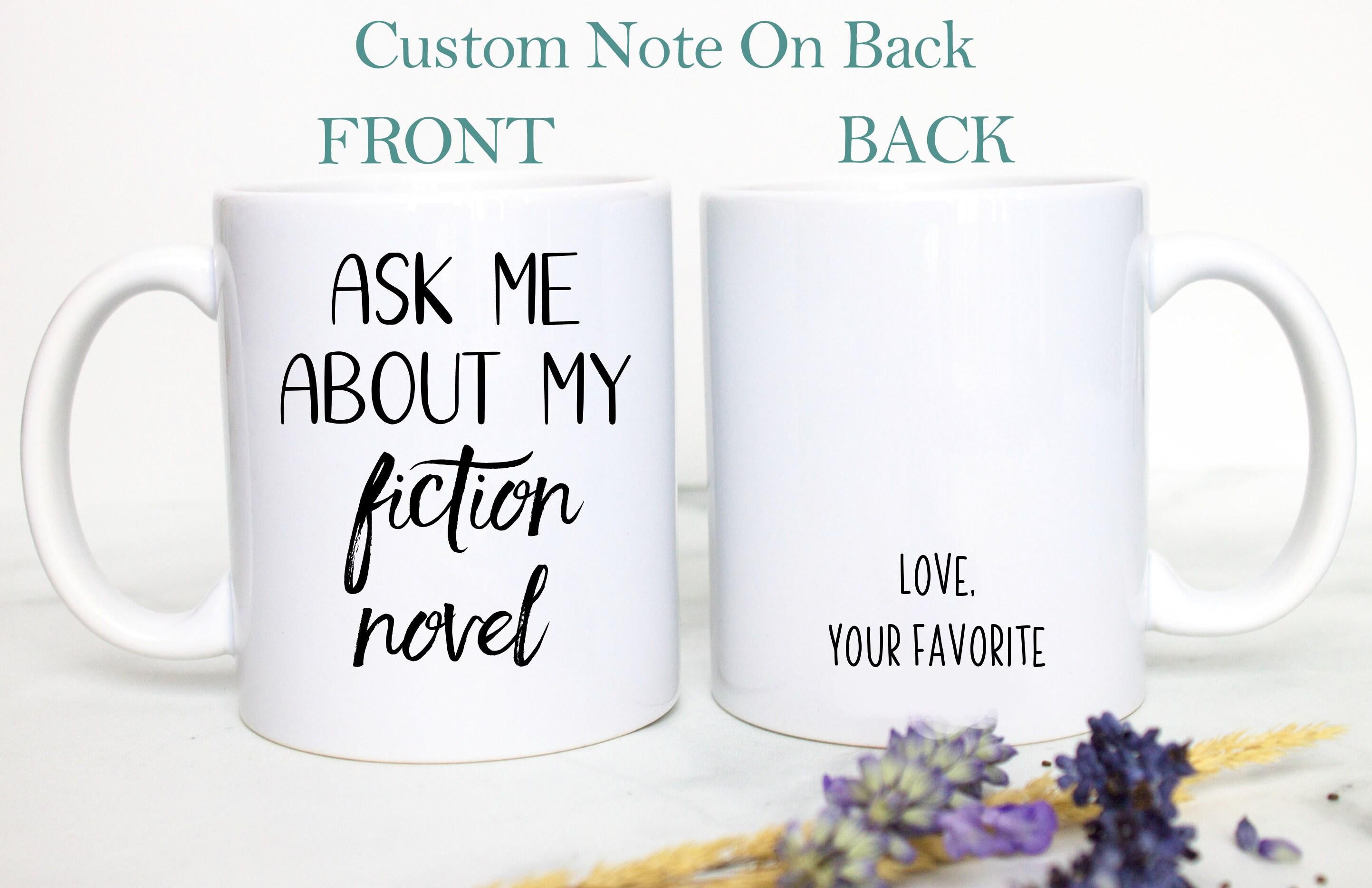 Gift for Writer Ask Me About My Fiction Novel