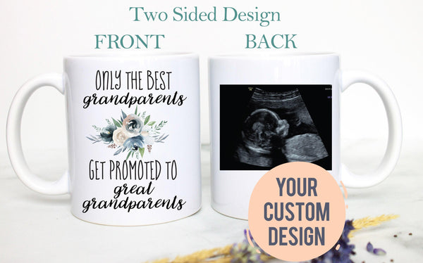 Only The Best Grandparents Get Promoted to Great Grandparents - White Ceramic Mug