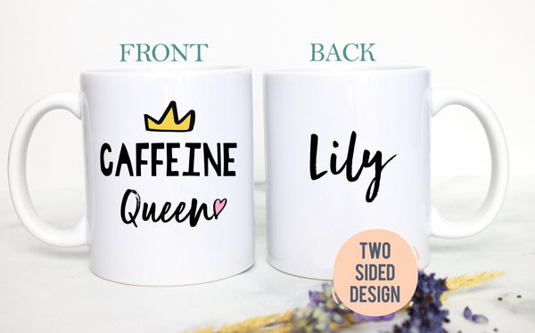 Caffeine Queen - White Ceramic Mug