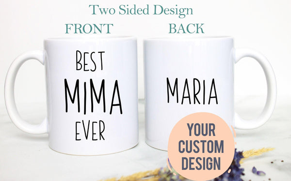 Best Mima Ever Custom Name - White Ceramic Mug