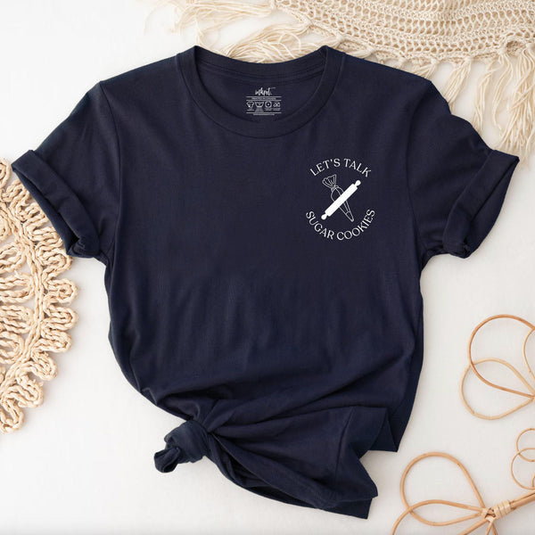 Let's Talk Sugar Cookies T-Shirt