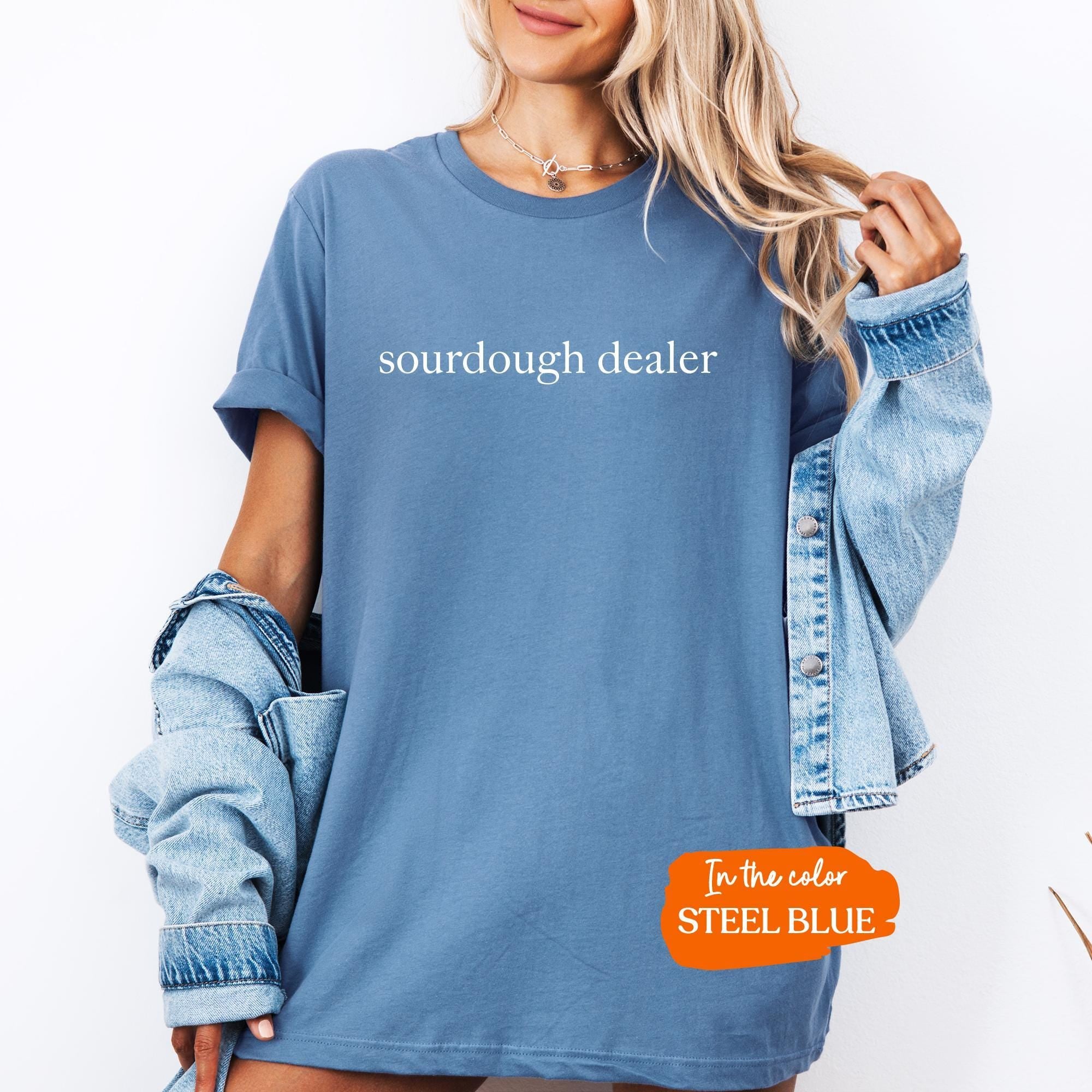 Sourdough Baker T-Shirt | Gift For Baker, Baker T-Shirt, Sourdough Baking Shirt, Bakery Gift, Baking Mom Shirt, Sourdough Dealer Tee