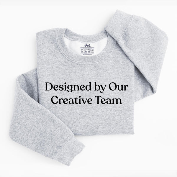 Personalized Custom Sweatshirt - Created By Our Designer